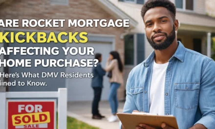 Are Rocket Mortgage Kickbacks Affecting Your Home Purchase? Here's What DMV Residents Need to Know