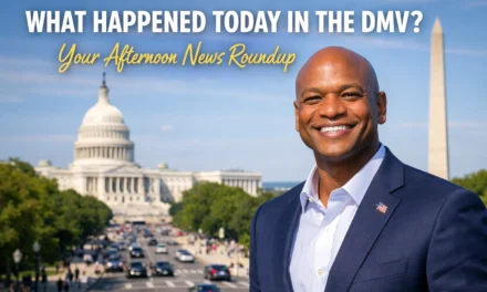 What Happened Today in the DMV? Your Afternoon News Roundup