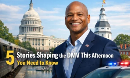5 Stories Shaping the DMV This Afternoon You Need to Know