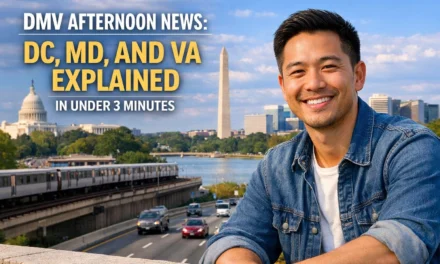 DMV Afternoon News: DC, MD, and VA Explained in Under 3 Minutes