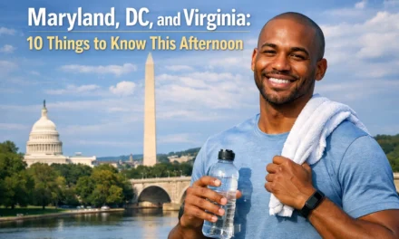 Maryland, DC, and Virginia: 10 Things to Know This Afternoon