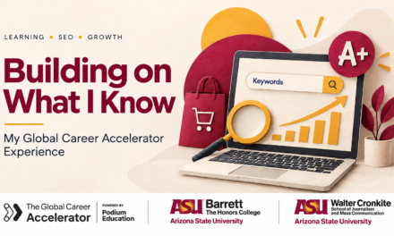 Building on What I Know: My Global Career Accelerator Experience at ASU